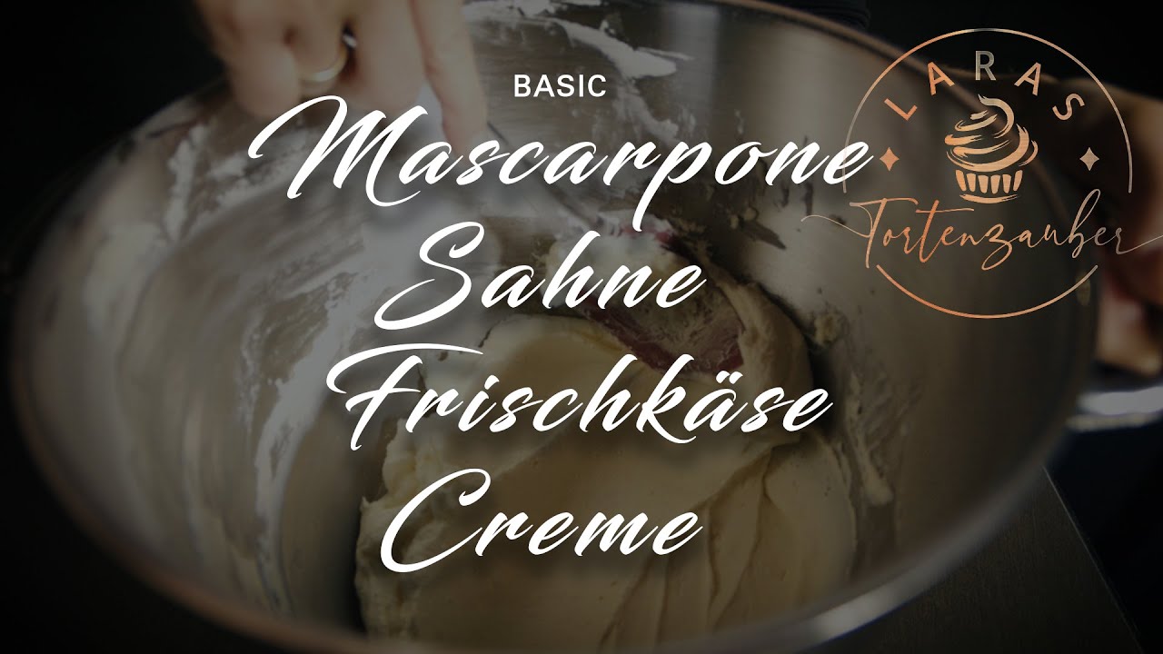 Mascarpone-Sahne-Frischkäse Creme | super einfach & schnell | laras_tortenzauber