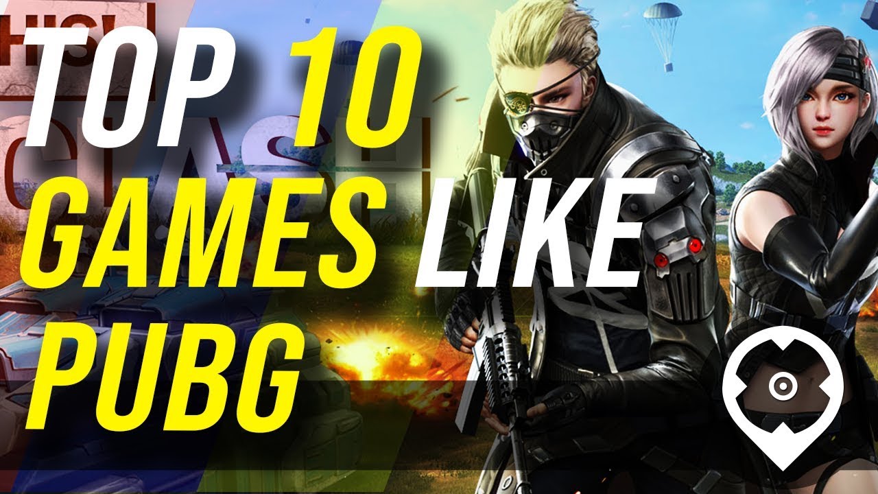 Top 10 Games like PUBG