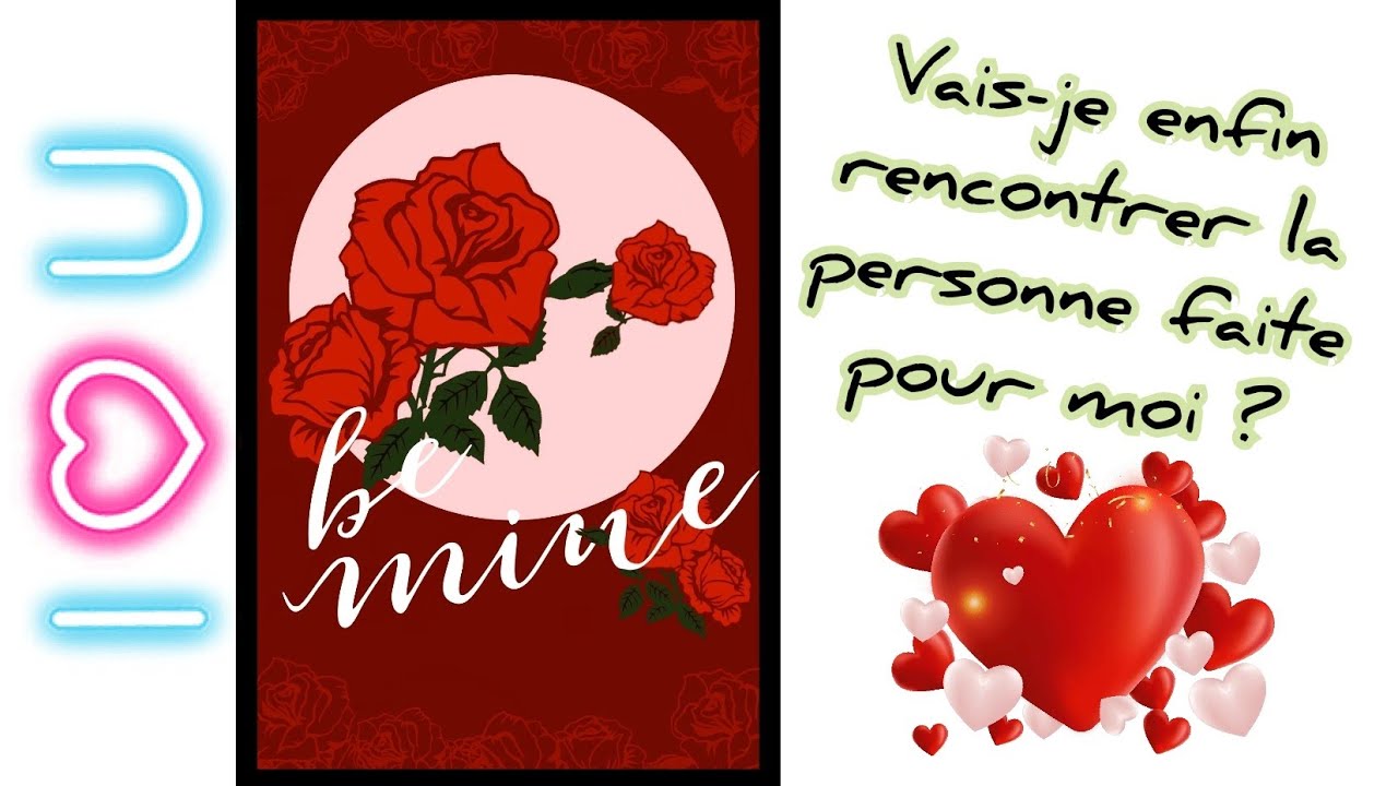 Vais-je enfin rencontrer cette personne faite pour moi?💕 Tirage à choix.