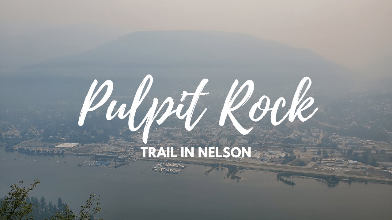 Hiking BC: Pulpit Rock Trail, Nelson