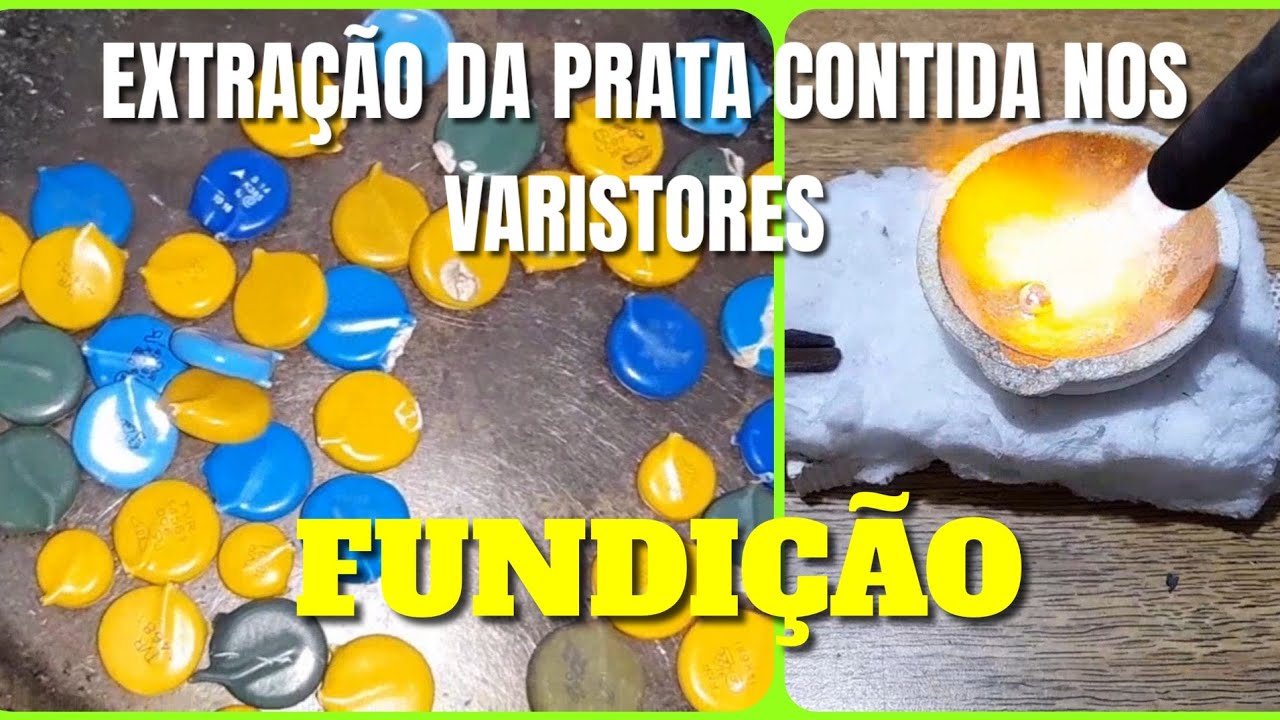 Como fundir a prata extraída dos varistores pelo método usado no Brasil 