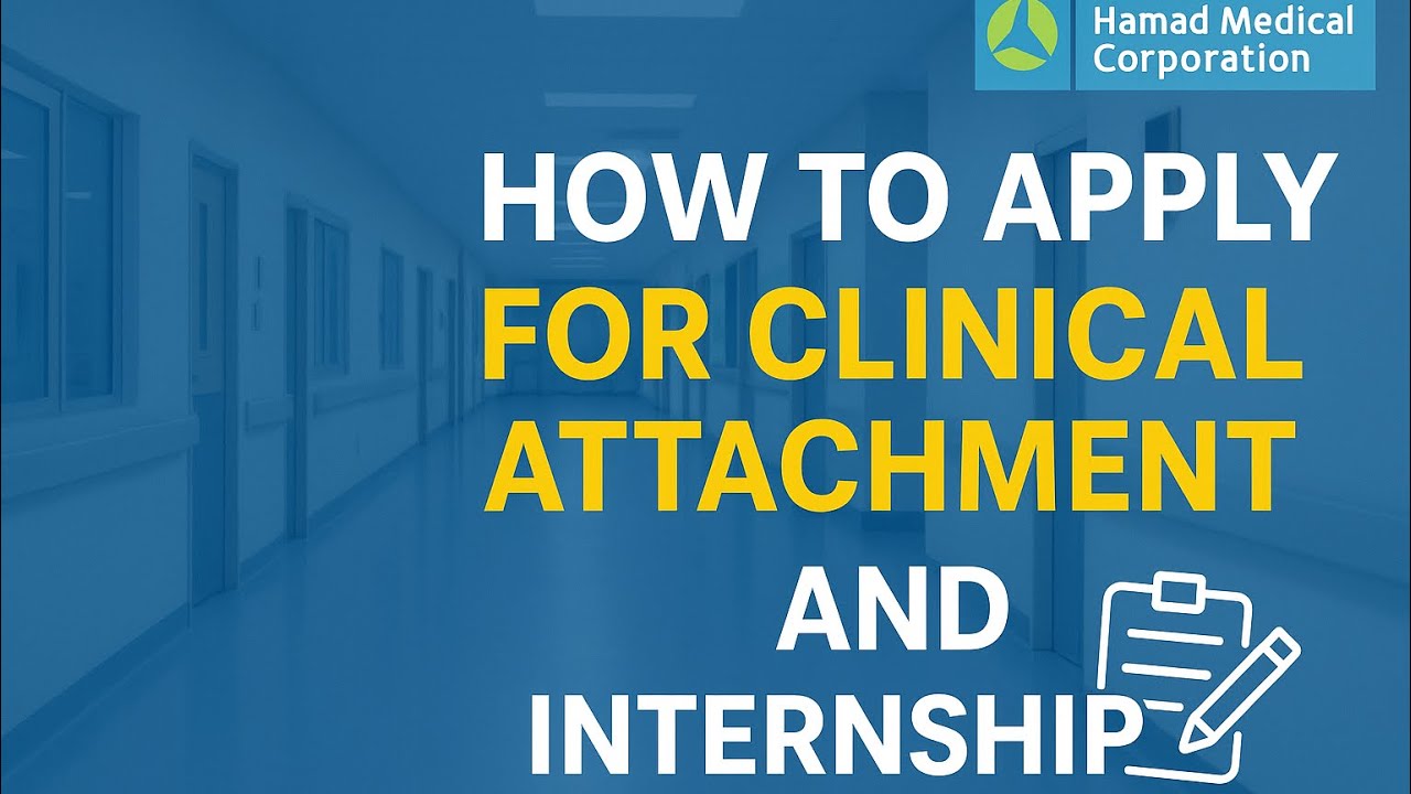 How to Apply for Clinical Attachment & Internship at Hamad Medical Corporation (HMC)