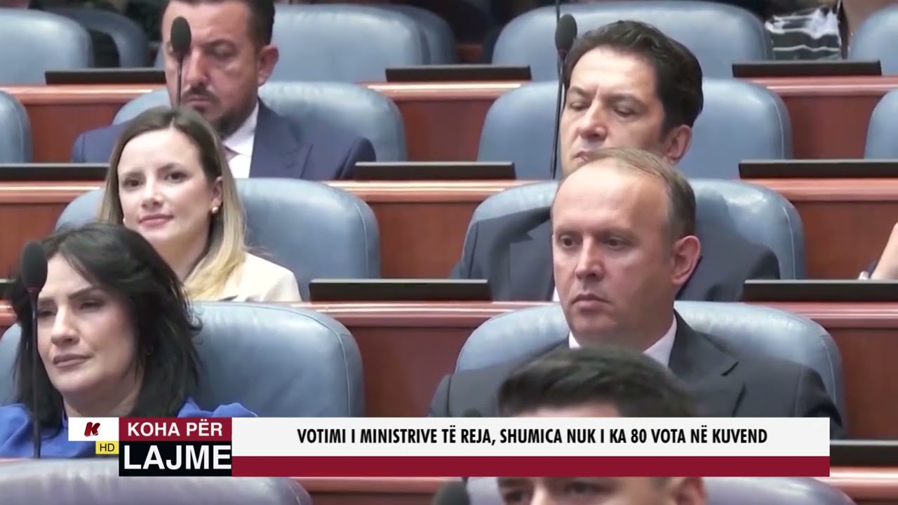 VOTIMI I MINISTRIVE TË REJA, SHUMICA NUK I KA 80 VOTA NË KUVEND