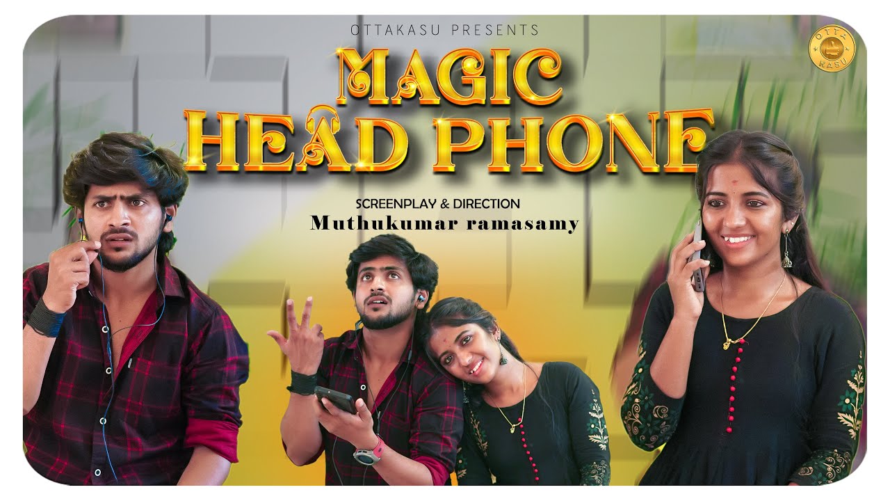 Magic Headphone | Tamil Fantasy Short Film 4K | Ottakasu 2026