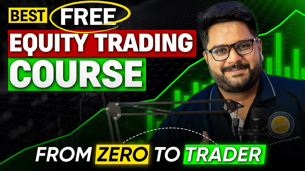From Zero to Trader: Free Stock Market Course | Best Free Equity Trading Course | Lakshay Jain| ICFM