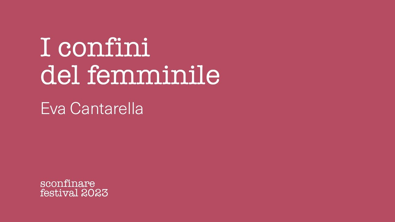 «I confini del femminile» | Incontro con Eva Cantarella