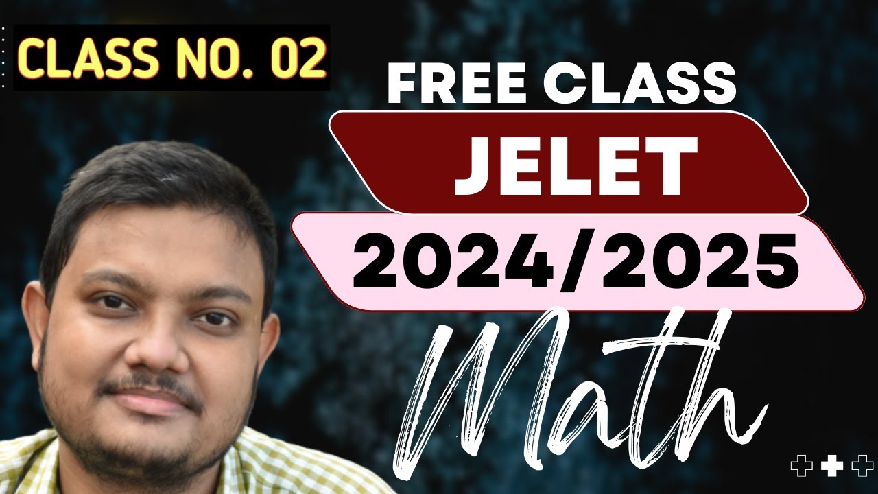 JELET 2024 SECOND CLASS ( BASIC MATH 02 ) - BY SANDIP SIR (HOD)