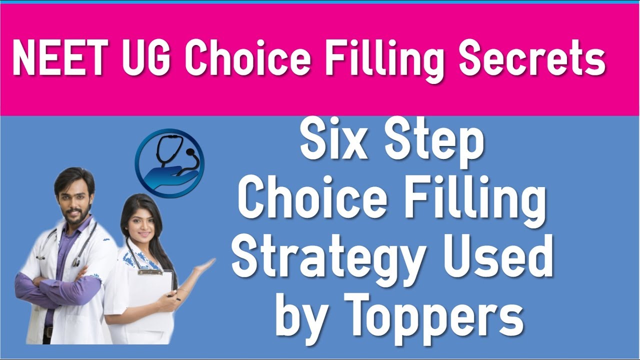 NEET UG Counselling Choice Filling Secrets 2019 - Six Step Process Used By Toppers