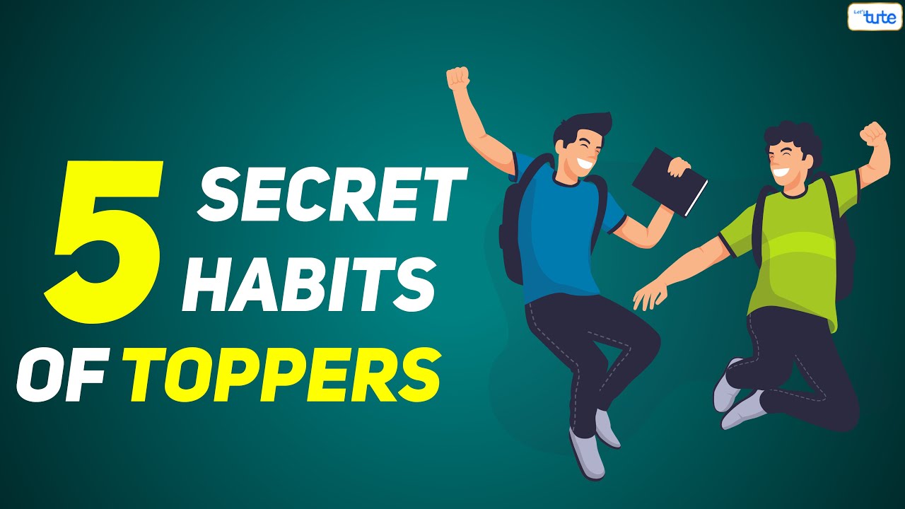 5 Secret Habits of Toppers | How to Become a Topper | Study Tips | Letstute