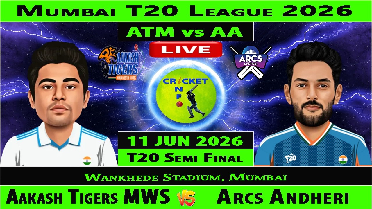 Aakash Tigers MWS vs Arcs Andheri | ATM vs AA | 1st Semi Final of Mumbai T20 League 2026 | AA vs ATM