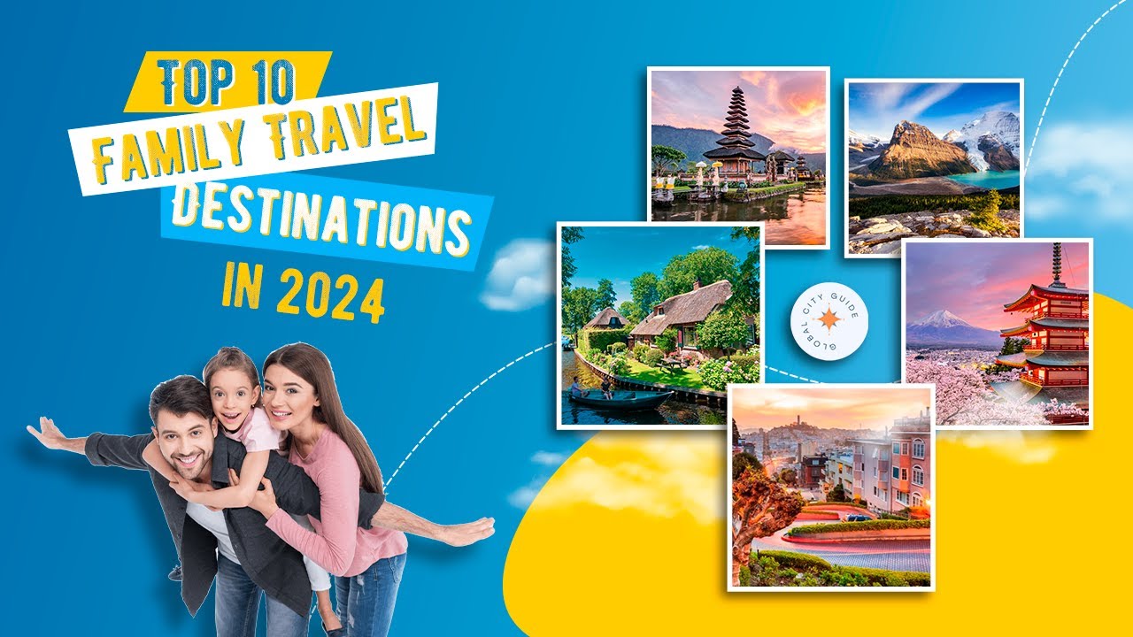 Top 10 Family Travel Destinations in 2024  #familytravel #travel #2024