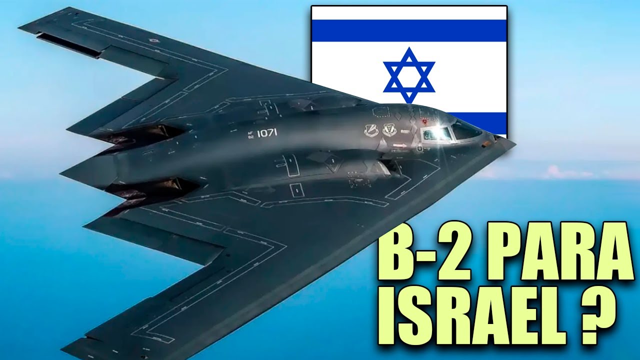 Estados Unidos Transferirá el B-2 a Israel...