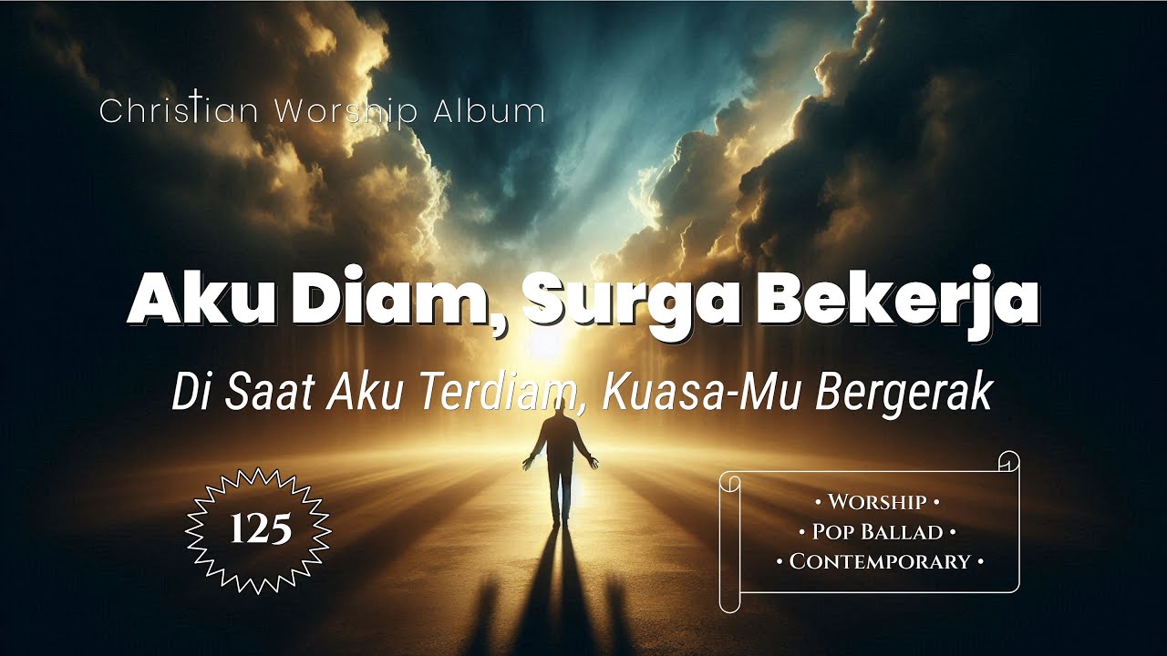 Aku Diam Surga Bekerja | Album lagu Rohani Kristen terbaru @LightSong_HG