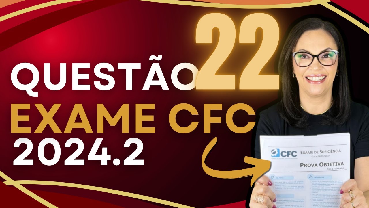 EXAME DE SUFICIÊNCIA CFC 2024.2 - QUESTÃO 22 -  CONTABILIDADE GERAL - DESPESAS PAGAS ANTECIPADAMENTE