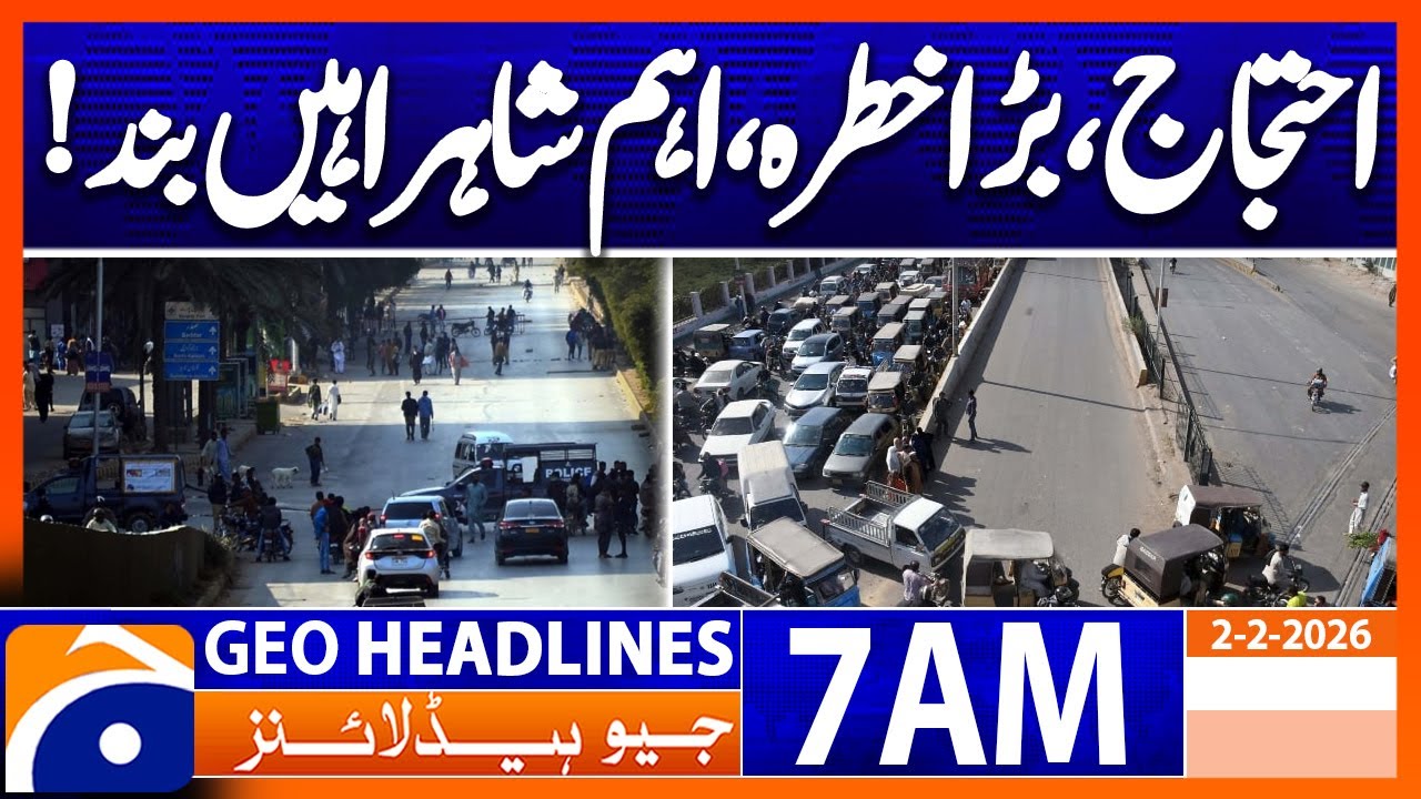 Fears of possible protests and road closures in Karachi | Headlines Geo News 7 AM (2 Feb 2026)