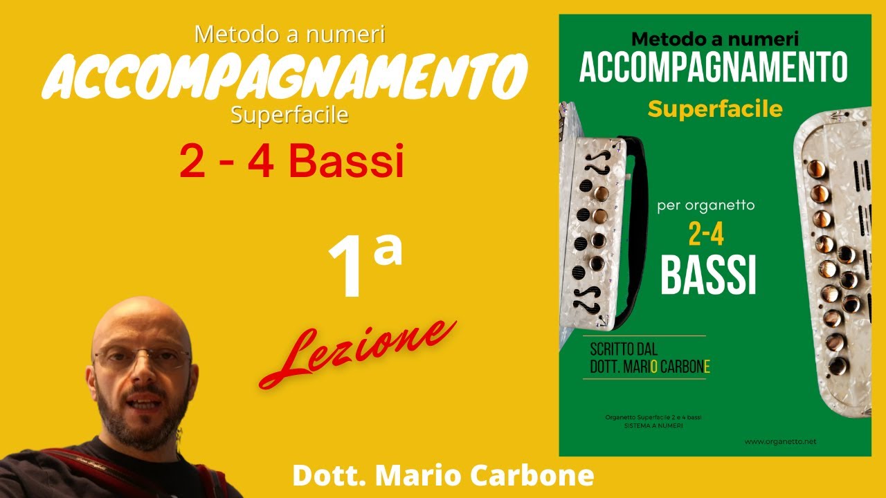 1a Lezione - ACCOMPAGNAMENTO SUPERFACILE - Organetto a 2 e 4 BASSI - metodo a numeri -