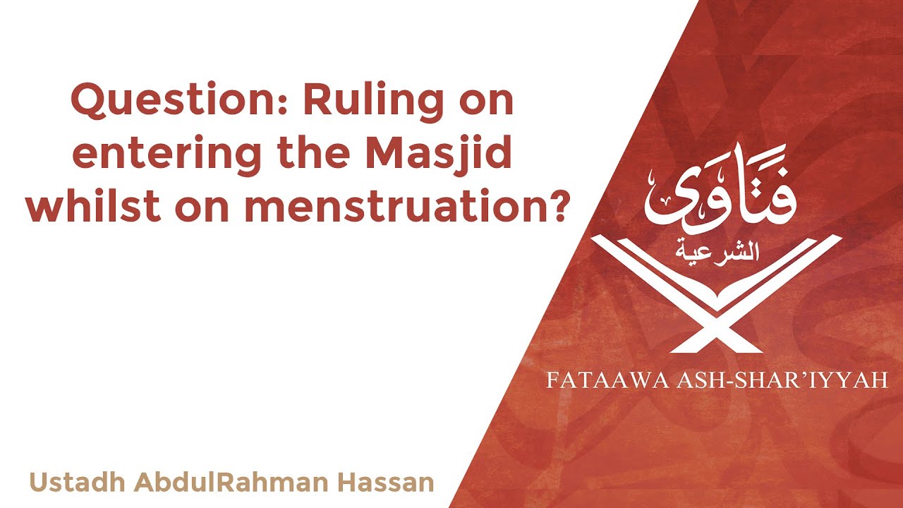 Ruling on entering the Masjid whilst on menstruation || Ustadh AbdulRahman Hassan
