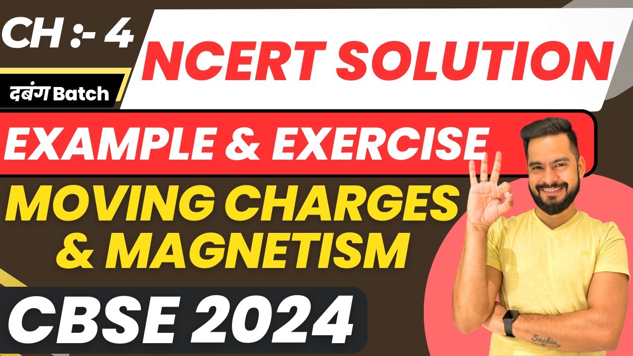 CBSE 2024 Physics | Chapter-4 Moving Charges & Magnetism - NCERT EXAMPLE & EXERCISE Solutions | SSP
