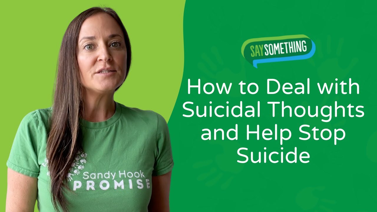 Tips for Dealing With Suicidal Thoughts and How to Get Help | Sandy Hook Promise