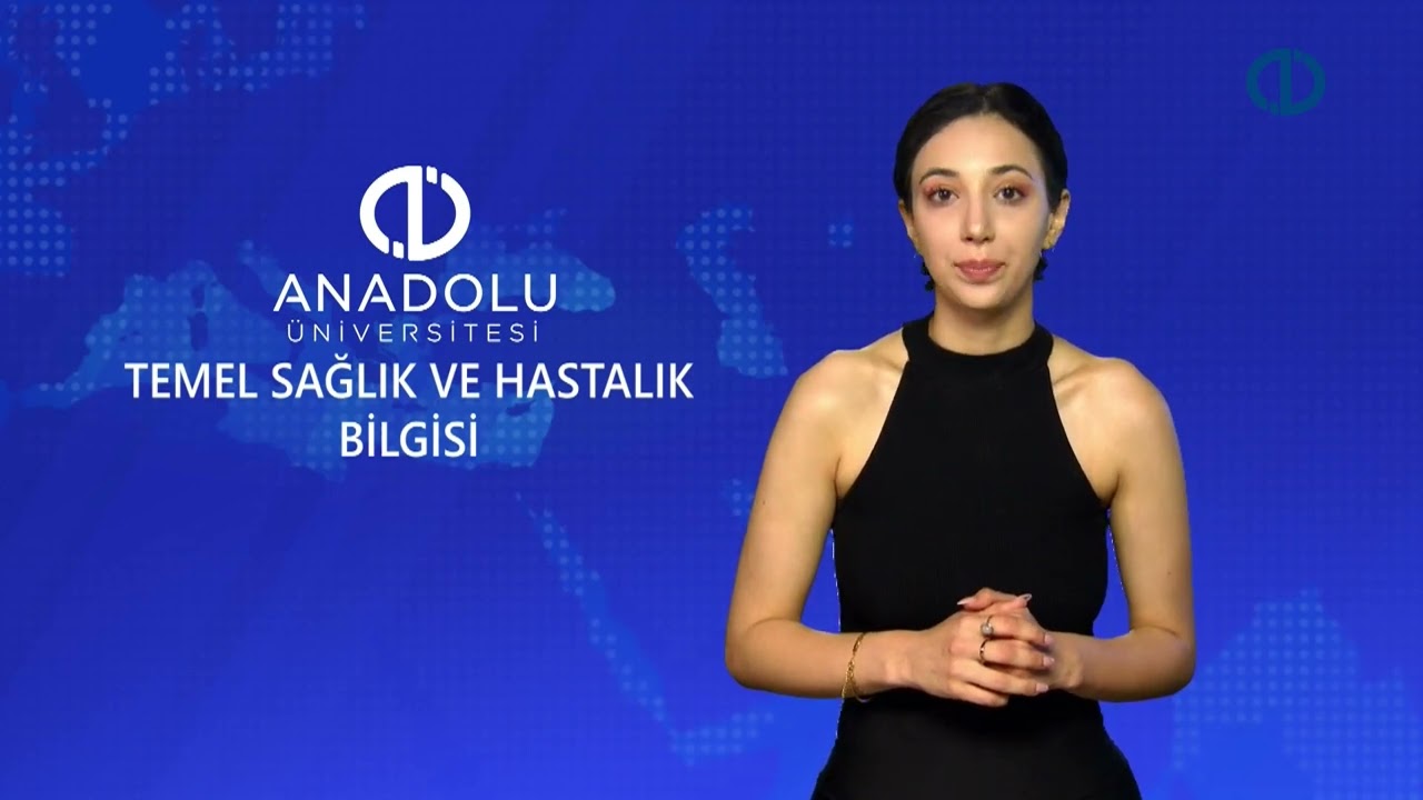 TEMEL SAĞLIK VE HASTALIK BİLGİSİ - Ünite 1 Konu Anlatımı 1