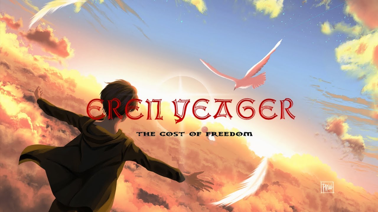 Eren Jeager| I reject that wish | Cost of Freedom [AMV].