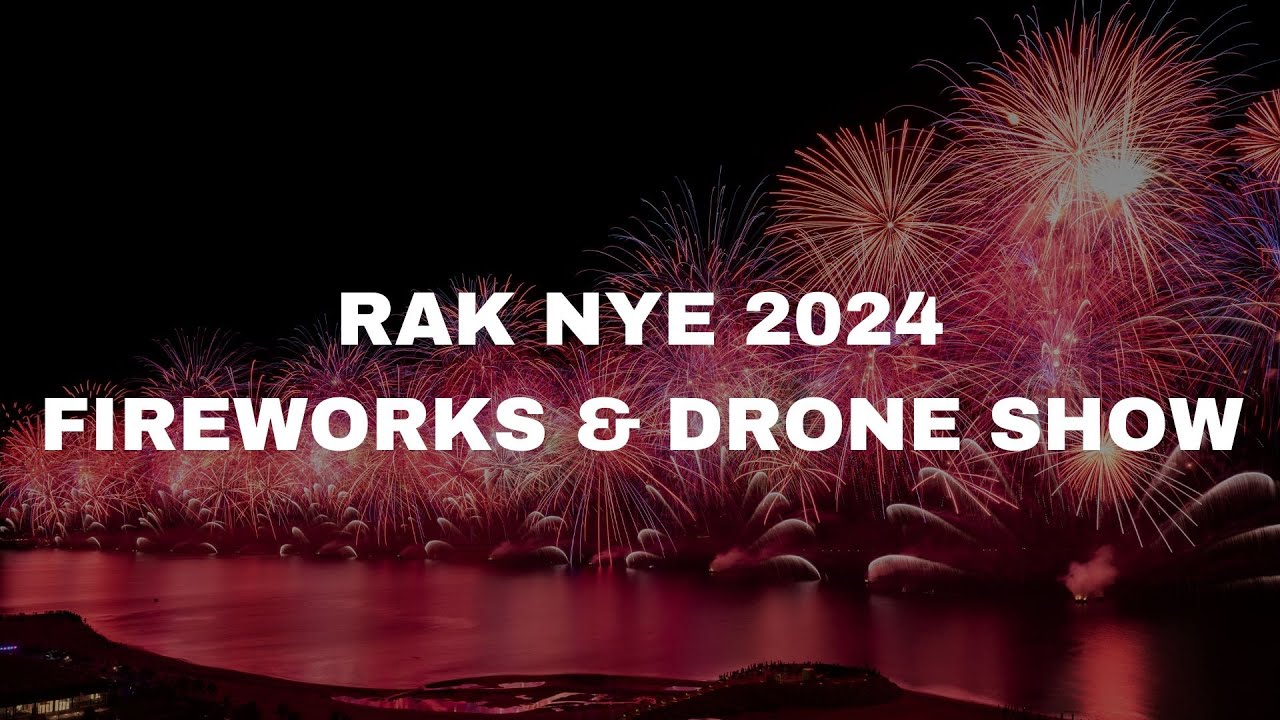 Ras Al Khaimah 2024 Fireworks & Drone Show