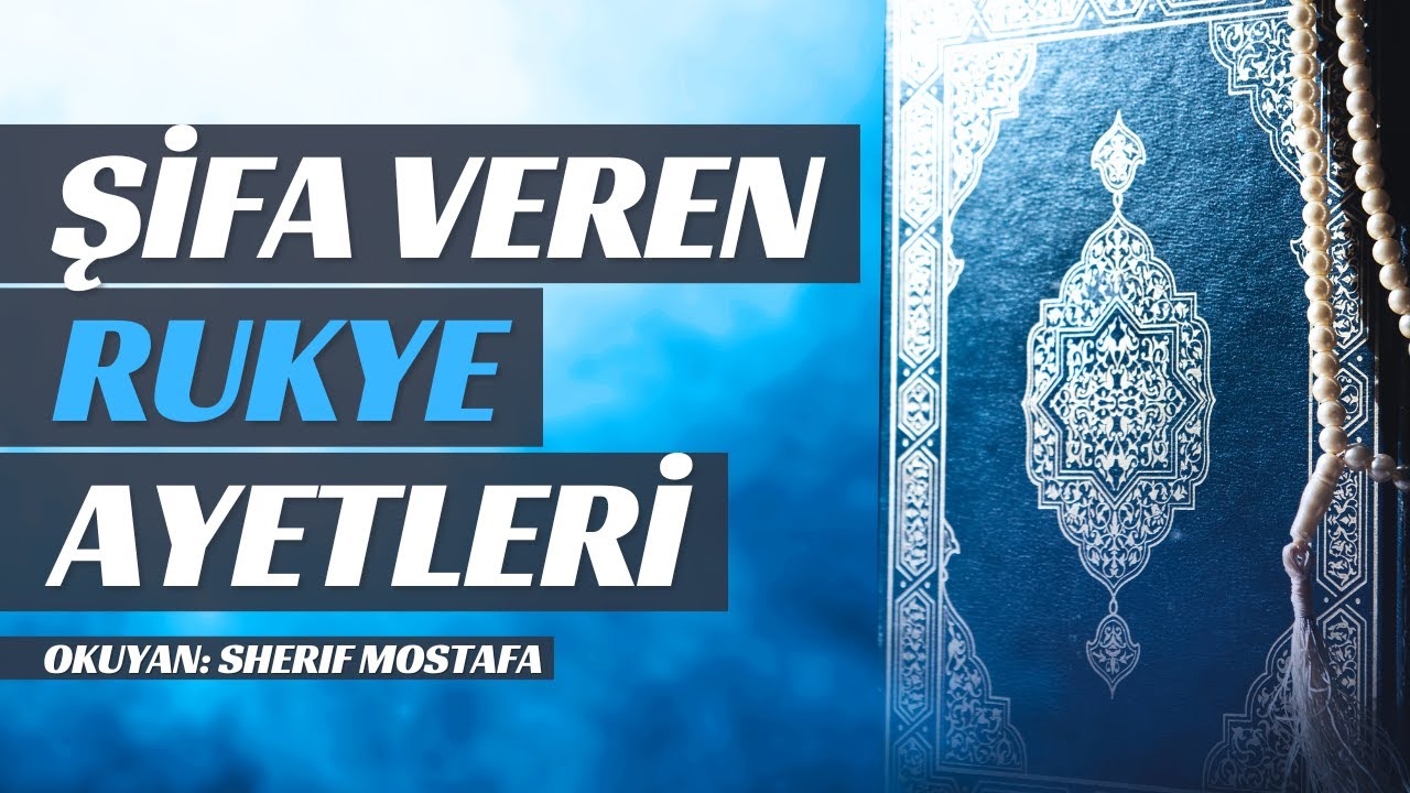 Sıkıntılarından Kurtul! Manevi Rahatlığa ve Şifaya Kavuşma Yolu - Rukye Ayetleri - Sherif Mostafa