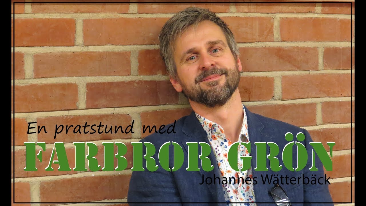 En pratstund med Farbror gr&ouml;n