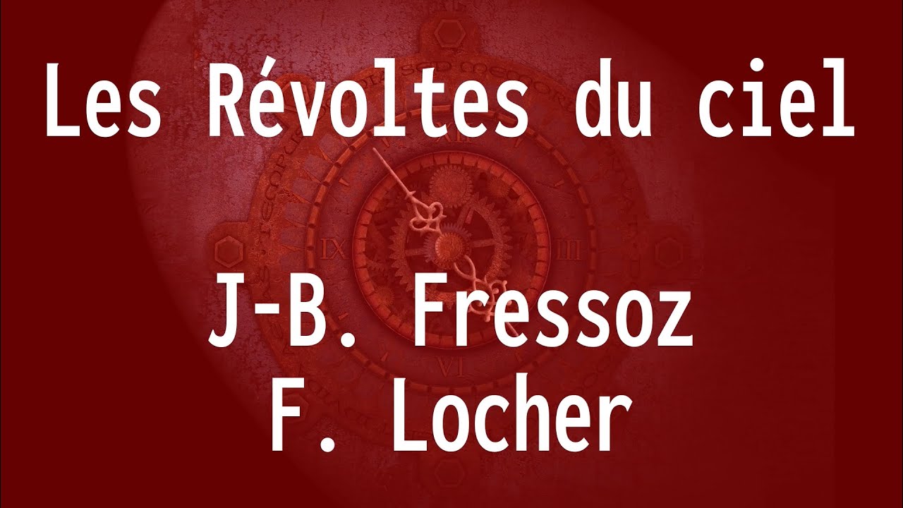 ÉCOPO - Les Révoltes du ciel, Locher & Fressoz