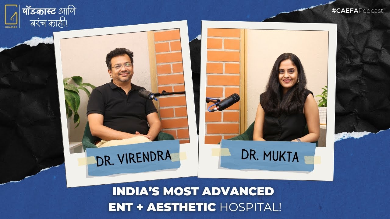India’s Most Advanced ENT & Facial Aesthetics Hospital | Dr. Mukta & Dr. Virendra | CAEFA Pune
