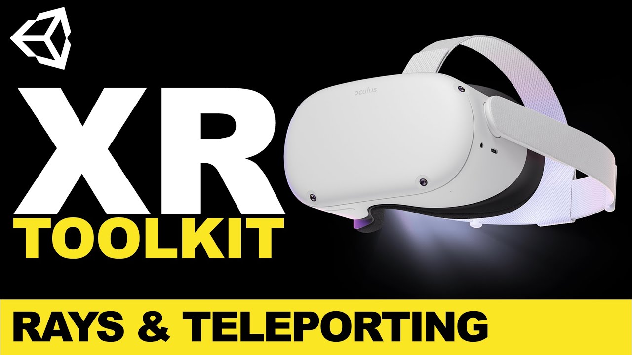 Oculus Quest 2 Development With Unity XR Interaction ToolKit !
