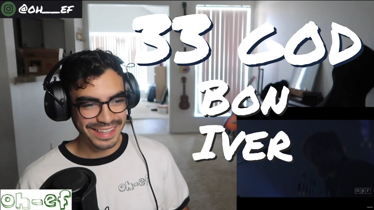 Bon Iver | 33 God | REACTION