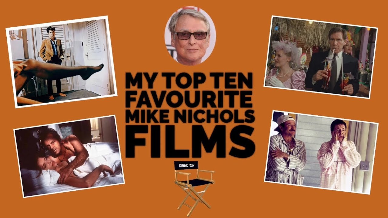 MY TOP TEN FAVOURITE MIKE NICHOLS FILMS