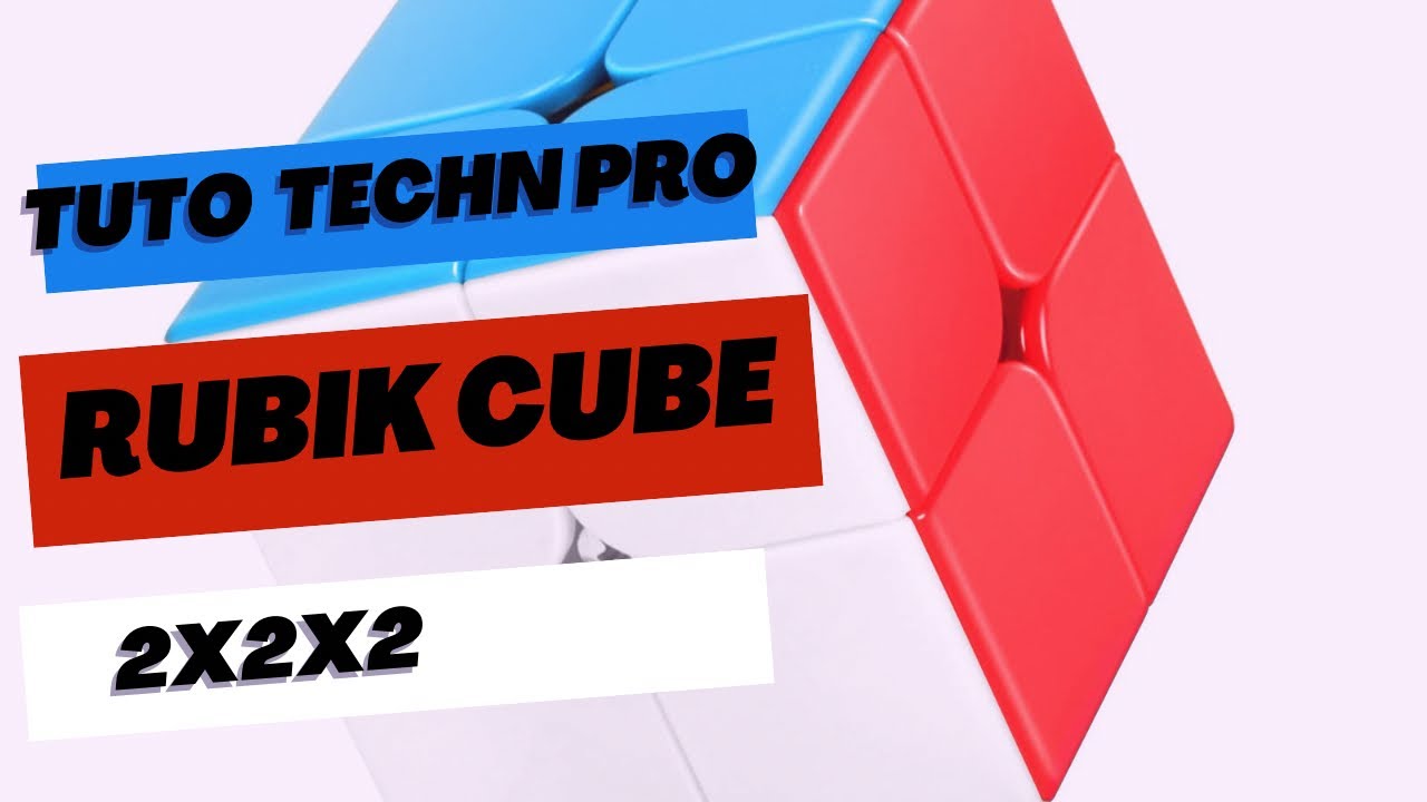 Tuto rubik’s cube 2x2 technique pro 👍