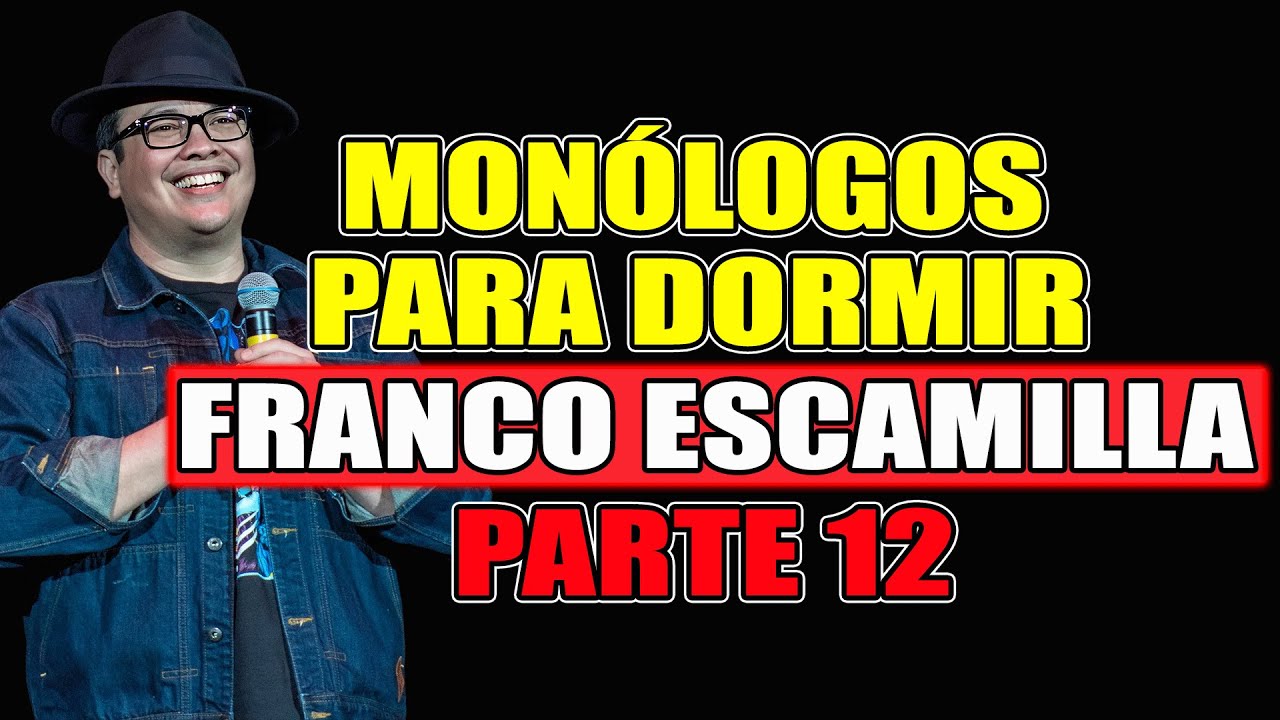Monólogos Para Dormir de Franco Escamilla | Humor Relajante Pa Parte 12