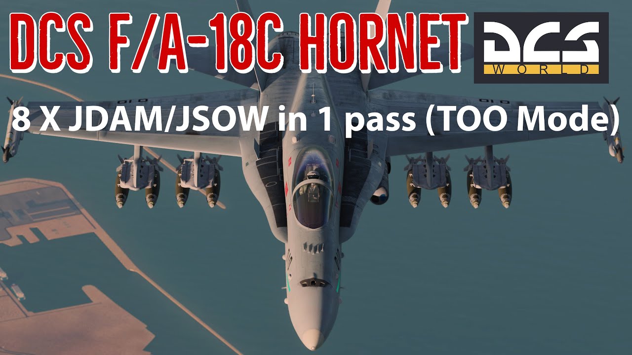 F/A-18C Hornet: 8 JDAM/JSOW (TOO) TGP за один проход. Учебное пособие | Цифровой боевой симулятор...