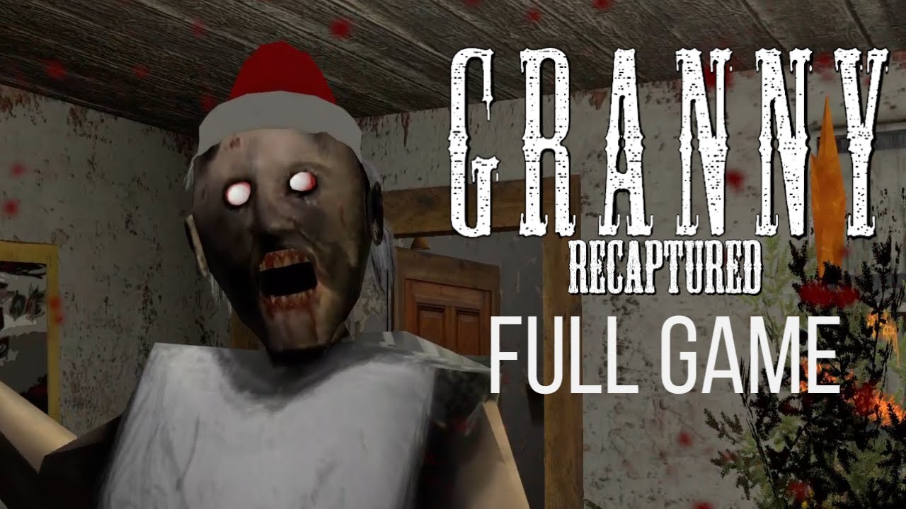 Granny Recaptured PC Full Game - No Commentary - No Deaths - Walkthrough - 4K