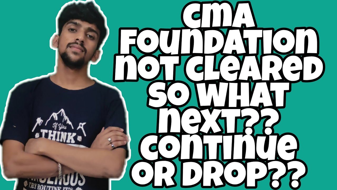 CMA FOUNDATION NOT CLEARED | CONTINUE OR DROP??