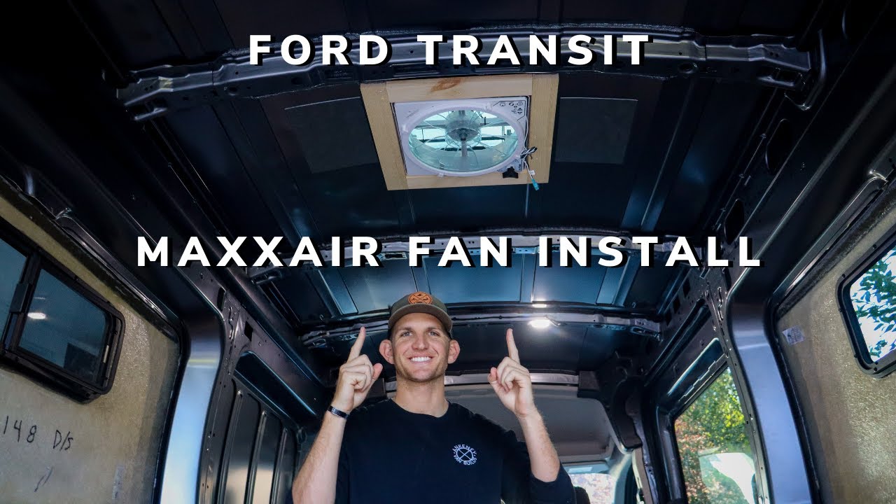 Сборка Ford Transit | Установка вентилятора Maxair | Всё, что вам понадобится