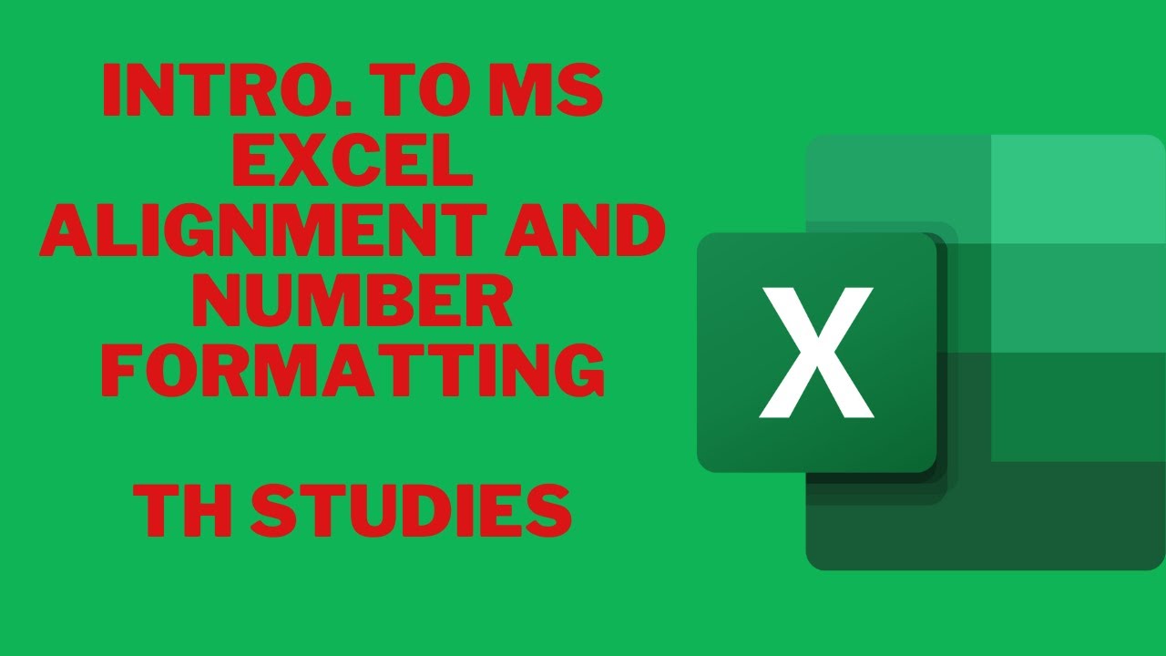 Intro. to Ms. Excel Alignment and Number formatting section