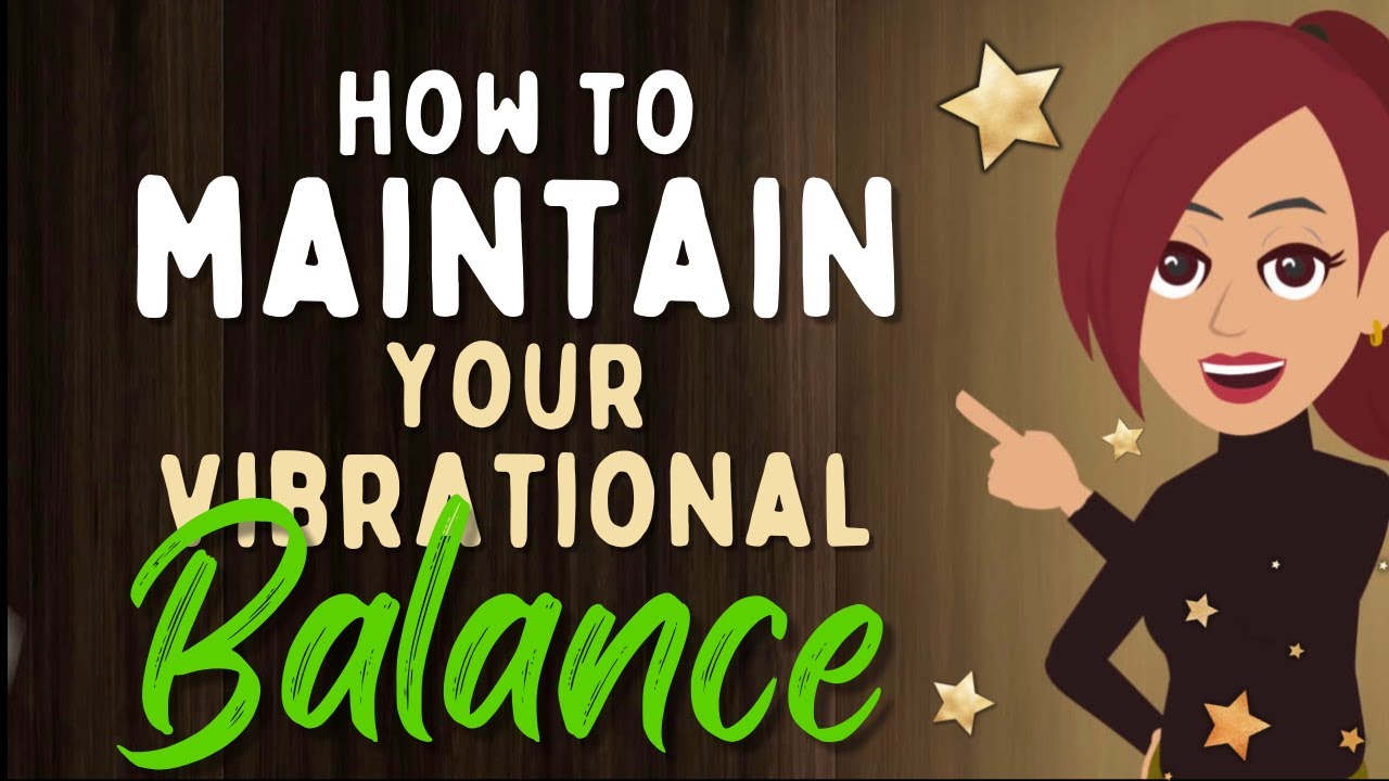 Abraham Hicks ✨ HOW TO MAINTAIN YOUR VIBRATIONAL BALANCE 🌟Law of Attraction
