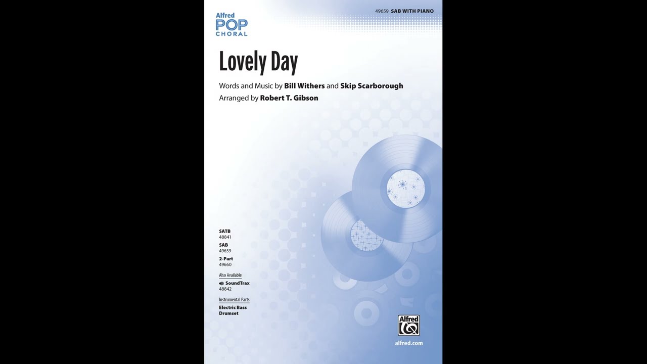 Lovely Day (SAB), arr. Robert T. Gibson &ndash; Score & Sound