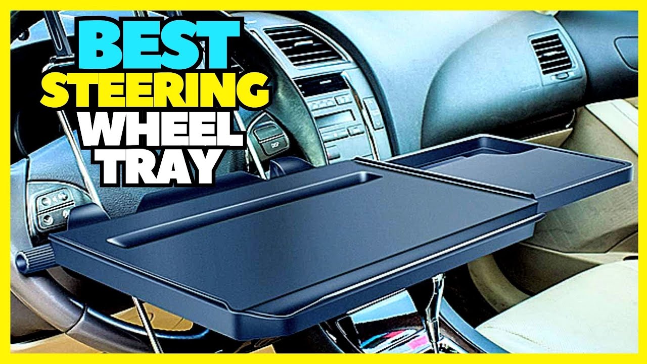 Top 5 Best Car Steering Wheel Tray 2023 Best Car Table Tray