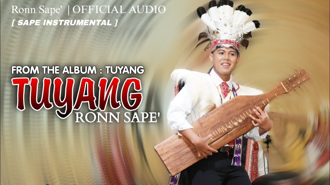 TUYANG [ RONN SAPE' ] SAPE' INSTRUMENTAL BY RONN SAPE' [ FROM THE ALBUM : 