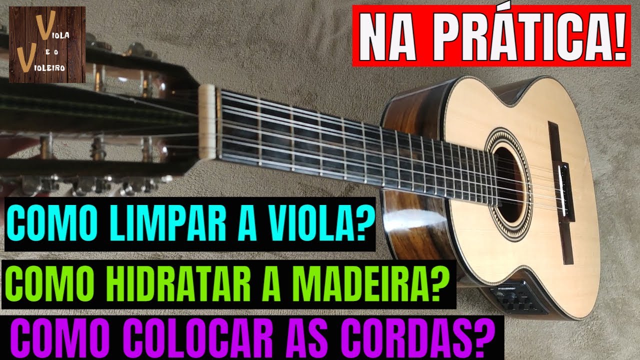 Como LIMPAR e HIDRATAR a VIOLA CAIPIRA | Viola e o Violeiro