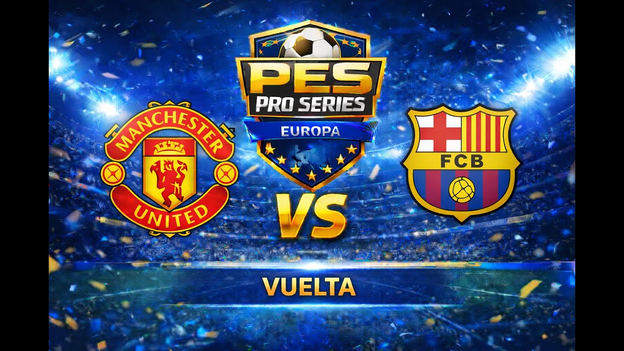 🎮 PES Pro Europa | Manchester.U vs Barcelona  – ¡Acción Total en 32avos! VUELTA