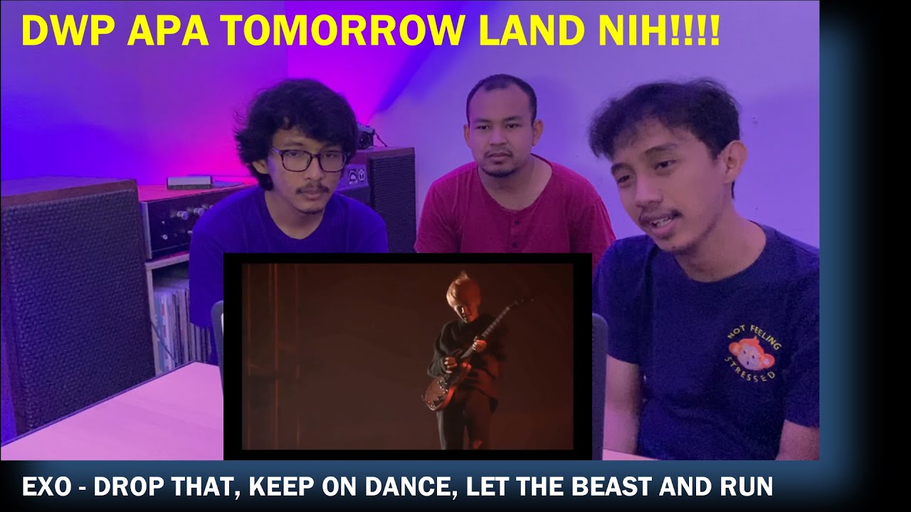 EXO - DROP THAT, KEEP ON DANCE, LET OUT THE BEAST & RUN (REACTION) | DIAWALI GITAR DISTORSI...