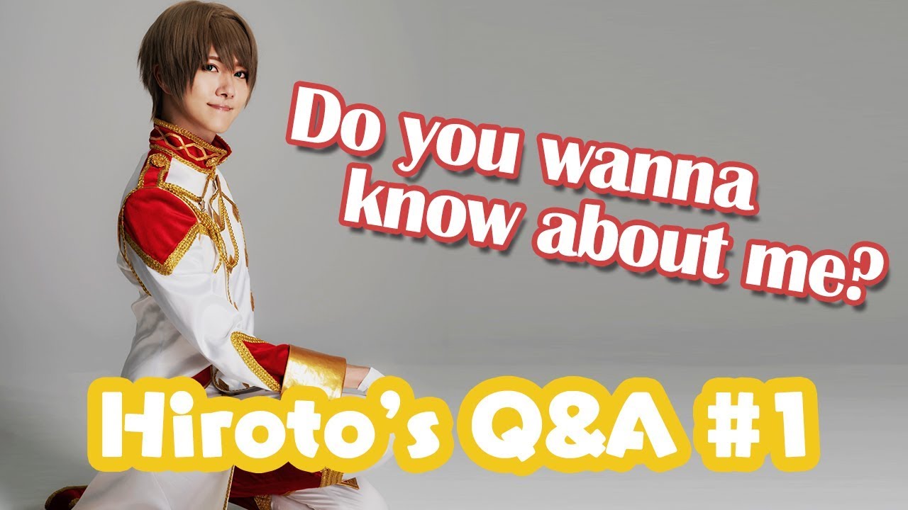 ★Hiroto's Q&A time #1★