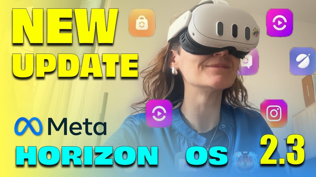 NEW UPDATE Meta Horizon OS v2.3 ! (Meta Quest 3 VR)