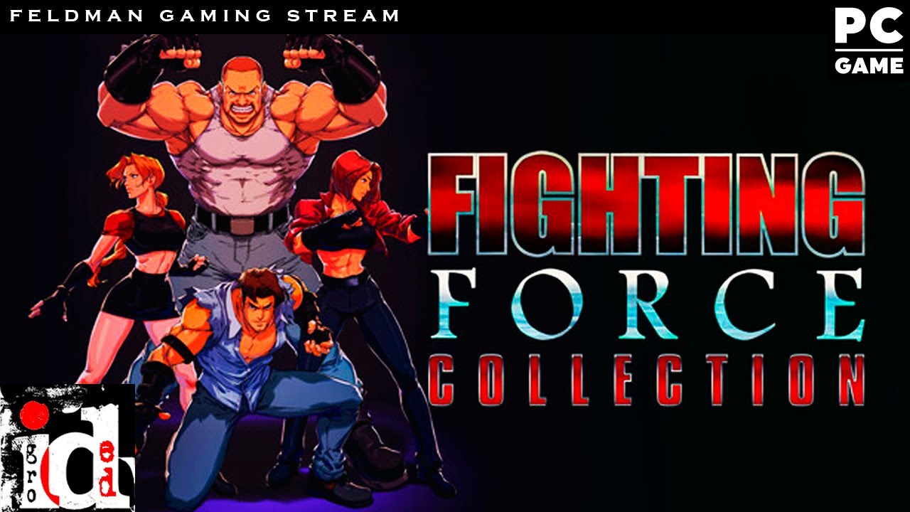 🔴 Fighting Force Collection 🔴 ВЕЛИКАЯ классика с PS1 🔴 А оно нам надо?